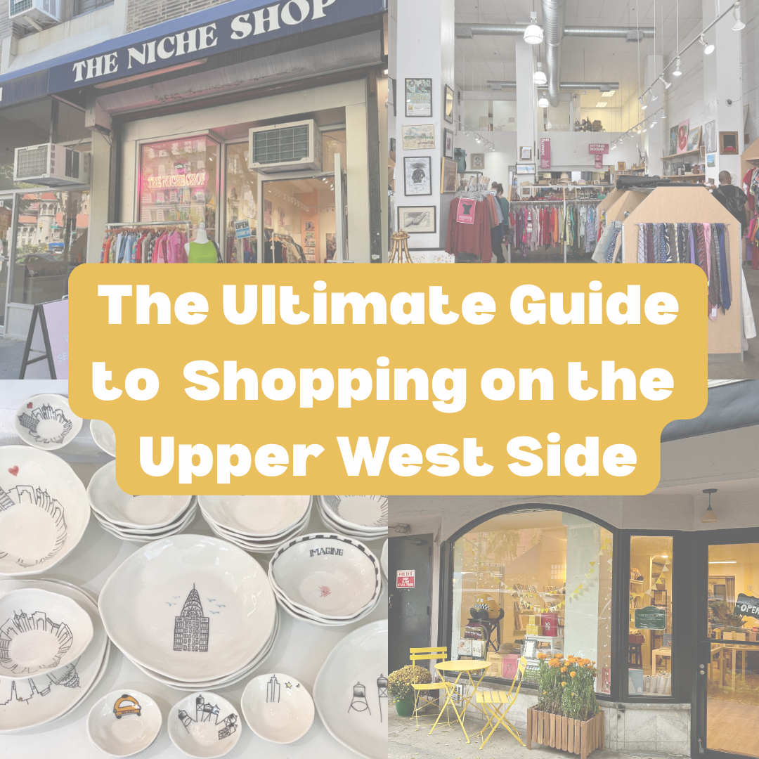 The Ultimate Guide to Shopping on the Upper West Side