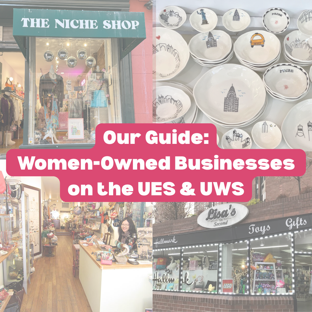 Our Guide to Women-Owned Businesses on the Upper East & Upper West Side